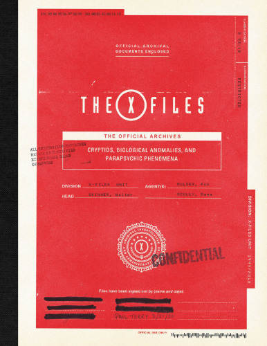 The X-Files: The Official Archives: Cryptids, Biological Anomalies, and Parapsychic Phenomena