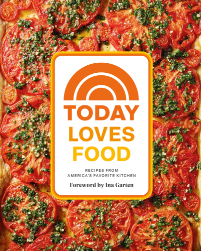 Today Loves Food: Recipes from America’s Favorite Kitchen