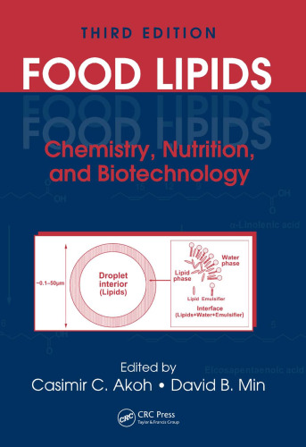 Food Lipids: Chemistry, Nutrition, and Biotechnology, Third Edition (Food Science & Technology)