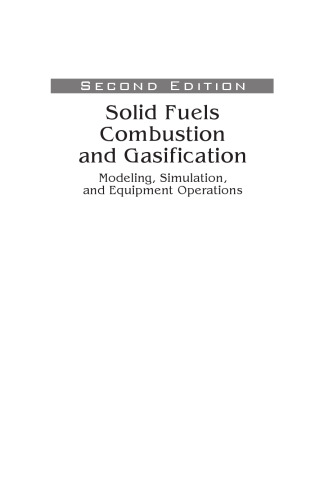 Solid Fuels Combustion and Gasification: Modeling, Simulation, and Equipment Operations Second Edition