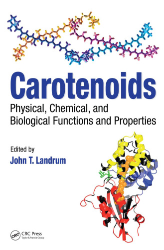 Carotenoids: Physical, Chemical, and Biological Functions and Properties