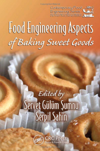 Food Engineering Aspects of Baking Sweet Goods (Contemporary Food Engineering)