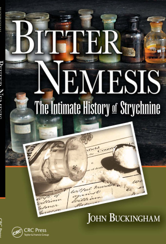 Bitter Nemesis: The Intimate History of Strychnine