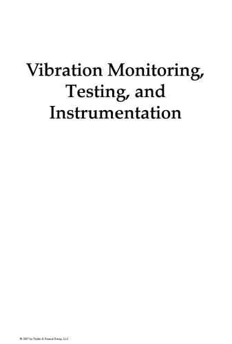 Vibration Monitoring, Testing, and Instrumentation (Mechanical Engineering Series)