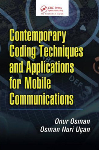 Contemporary Coding Techniques and Applications for Mobile Communications