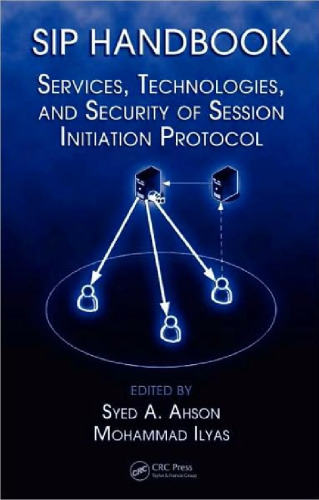 SIP Handbook: Services, Technologies, and Security of Session Initiation Protocol