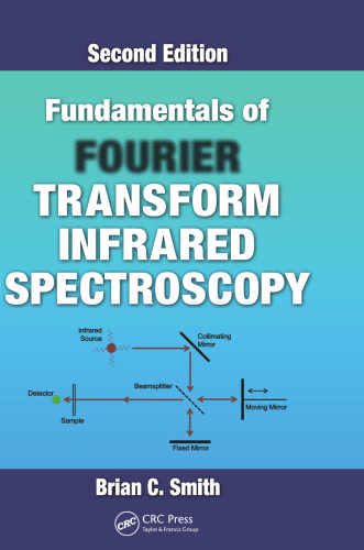 Fundamentals of Fourier Transform Infrared Spectroscopy, Second Edition