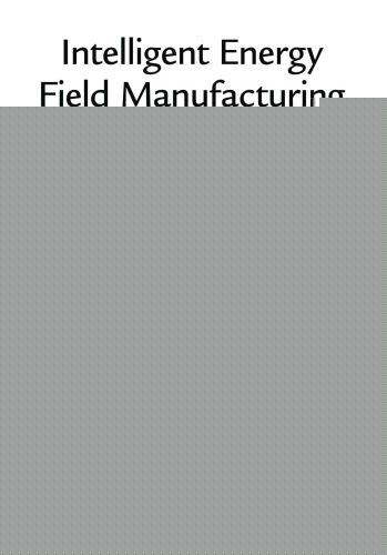 Intelligent Energy Field Manufacturing: Interdisciplinary Process Innovations