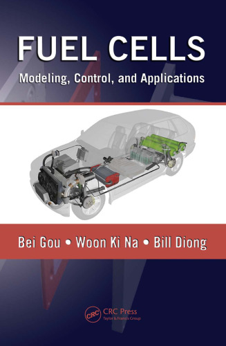 Fuel Cells: Modeling, Control, and Applications (Power Electronics and Applications Series)