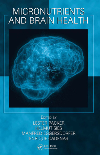 Micronutrients and Brain Health (Oxidative Stress and Disease)