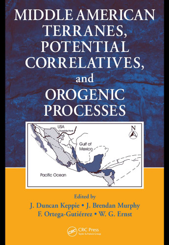 Middle American Terranes, Potential Correlatives, and Orogenic Processes