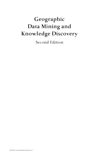 Geographic Data Mining and Knowledge Discovery, Second Edition (Chapman & Hall CRC Data Mining and Knowledge Discovery Series)