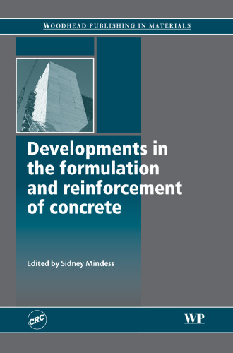 Developments in the Formulation and Reinforcement of Concrete (Woodhead Publishing in Materials)