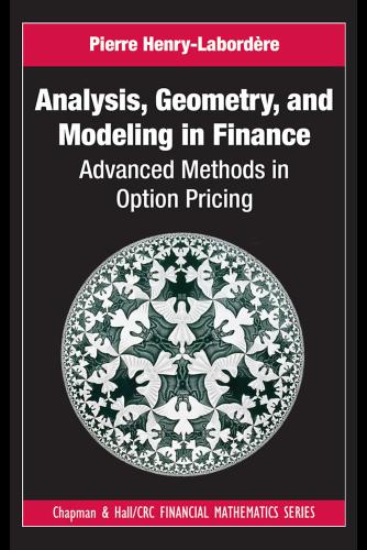 Analysis, Geometry, and Modeling in Finance: Advanced Methods in Option Pricing