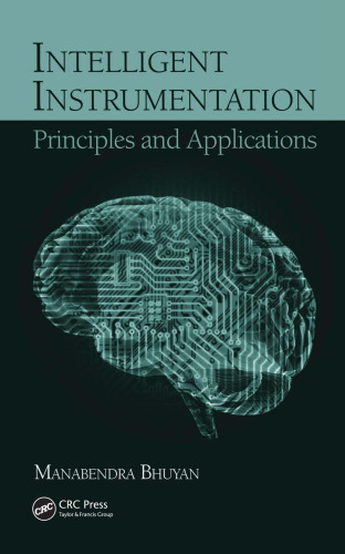 Intelligent Instrumentation: Principles and Applications