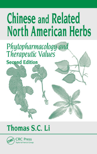Chinese & Related North American Herbs: Phytopharmacology & Therapeutic Values, Second Edition
