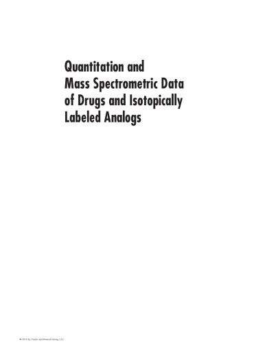 Quantitation and Mass Spectrometric Data of Drugs and Isotopically Labeled Analogs