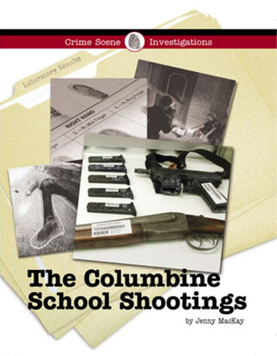 The Columbine School Shootings (Crime Scene Investigations)