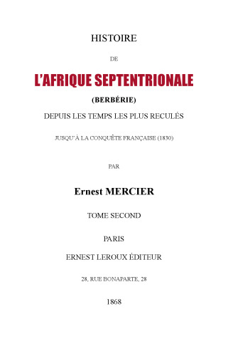 Histoire de l'Afrique Septentrionale (Berberie) depuis les temps les plus recules jusqu'a la conquete francaise (1830): Tome 2