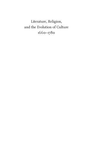 Literature, Religion, and the Evolution of Culture, 1660–1780