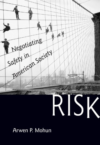 Risk: Negotiating Safety in American Society