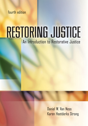 Restoring Justice : An Introduction to Restorative Justice , Fourth Edition