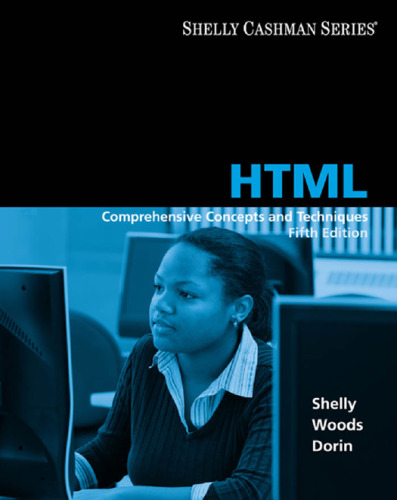 HTML: Comprehensive Concepts and Techniques , Fifth Edition (Shelly Cashman)