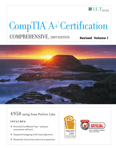 Comptia A+ Certification: Comprehensive, 2009 Edition, Revised + Certblaster