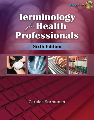 Terminology for Health Professionals , Sixth Edition (Terminology for Allied Health Professional)