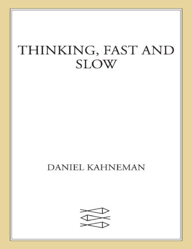 Thinking, Fast and Slow
