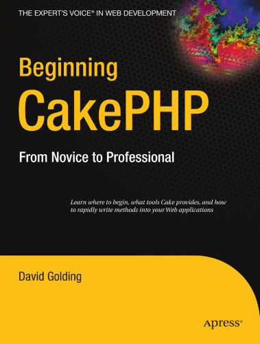 Beginning CakePHP: From Novice to Professional