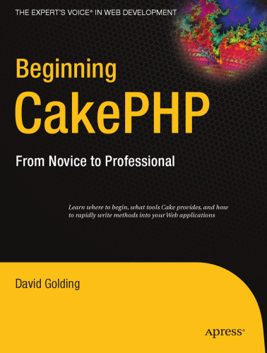 Beginning CakePHP: From Novice to Professional