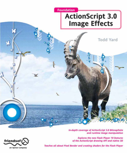 Foundation ActionScript 3.0 Image Effects