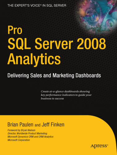 Pro SQL Server 2008 Analytics Delivering Sales And Marketing Dashboards