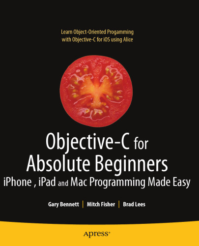 Objective-C for Absolute Beginners: iPhone and Mac Programming Made Easy