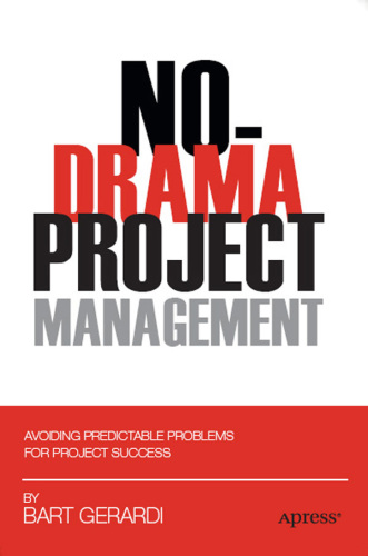 No-Drama Project Management: Avoiding Predictable Problems for Project Success