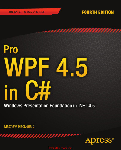 Pro Wpf 4.5 in C#: Windows Presentation Foundation in .Net 4.5