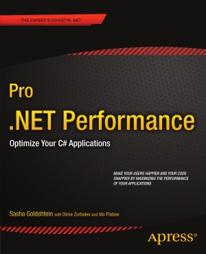 Pro .NET Performance Optimize Your C# Applications