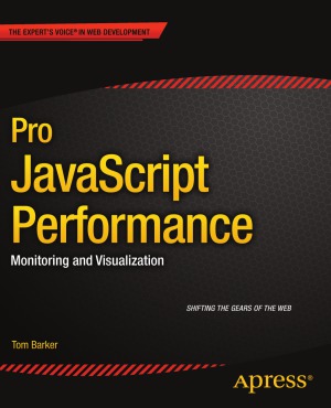 Pro javascript Performance Monitoring and Visualization