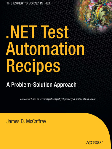 .NET Test Automation Recipes: A Problem-Solution Approach