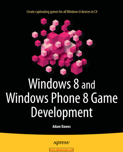 Windows 8 and Windows Phone 8 Game Development