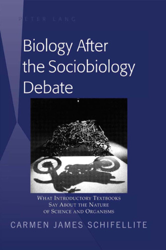 Biology After the Sociobiology Debate: What Introductory Textbooks Say About the Nature of Science and Organisms