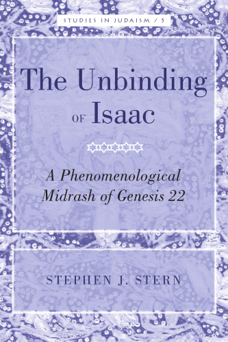 The Unbinding of Isaac: A Phenomenological Midrash of Genesis 22