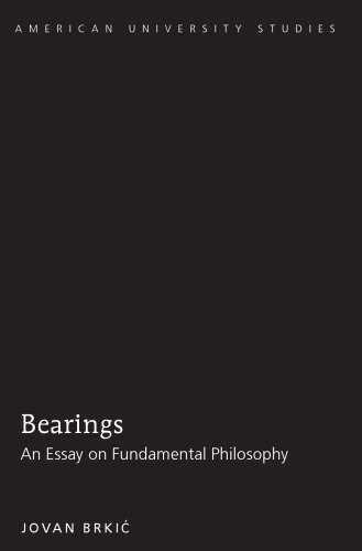 Bearings: An Essay on Fundamental Philosophy