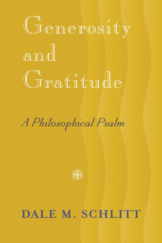Generosity and gratitude : a philosophical psalm