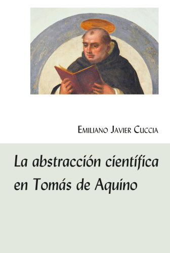 La abstracción científica en Tomás de Aquino (Spanish Edition)