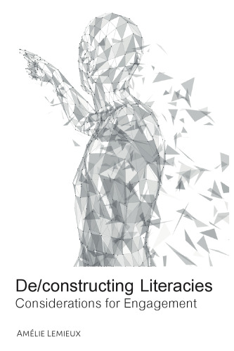 De/constructing Literacies: Considerations for Engagement