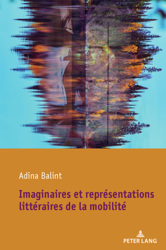 Imaginaires et représentations littéraires de la mobilité