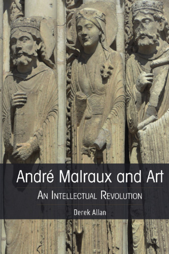 André Malraux and Art: An Intellectual Revolution