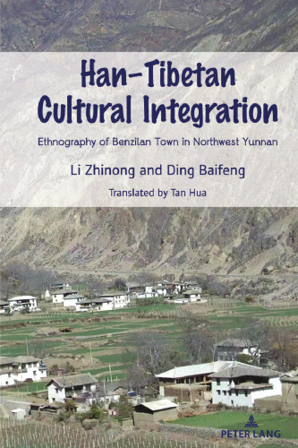Han–Tibetan Cultural Integration: Ethnography of Benzilan Town in Northwest Yunnan